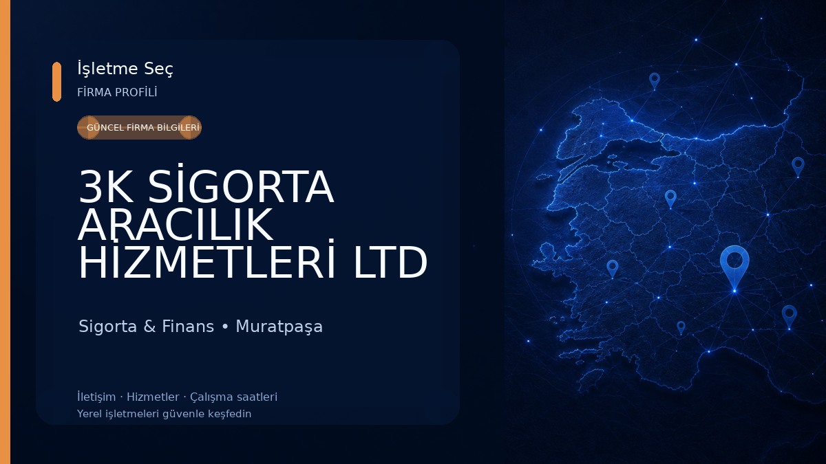 3K SİGORTA ARACILIK HİZMETLERİ LTD ŞTİ