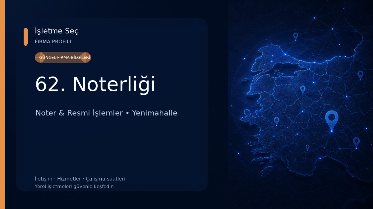 62. Noterliği Noter & Resmi İşlemler