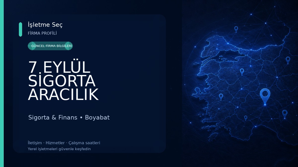 7 EYLÜL SİGORTA ARACILIK HİZ.LTD ŞTİ 