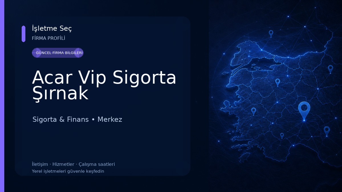 Acar Vip Sigorta Şırnak 