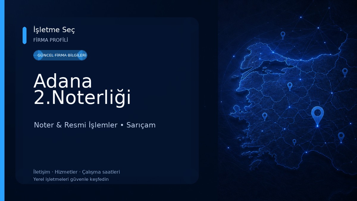 Adana 2.Noterliği Noter & Resmi İşlemler