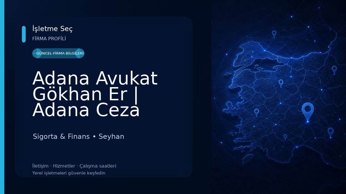 Adana Avukat Gökhan Er | Adana Ceza Avukatı, Boşanma Avukatı,İcra, İşçi ve Miras Avukatı