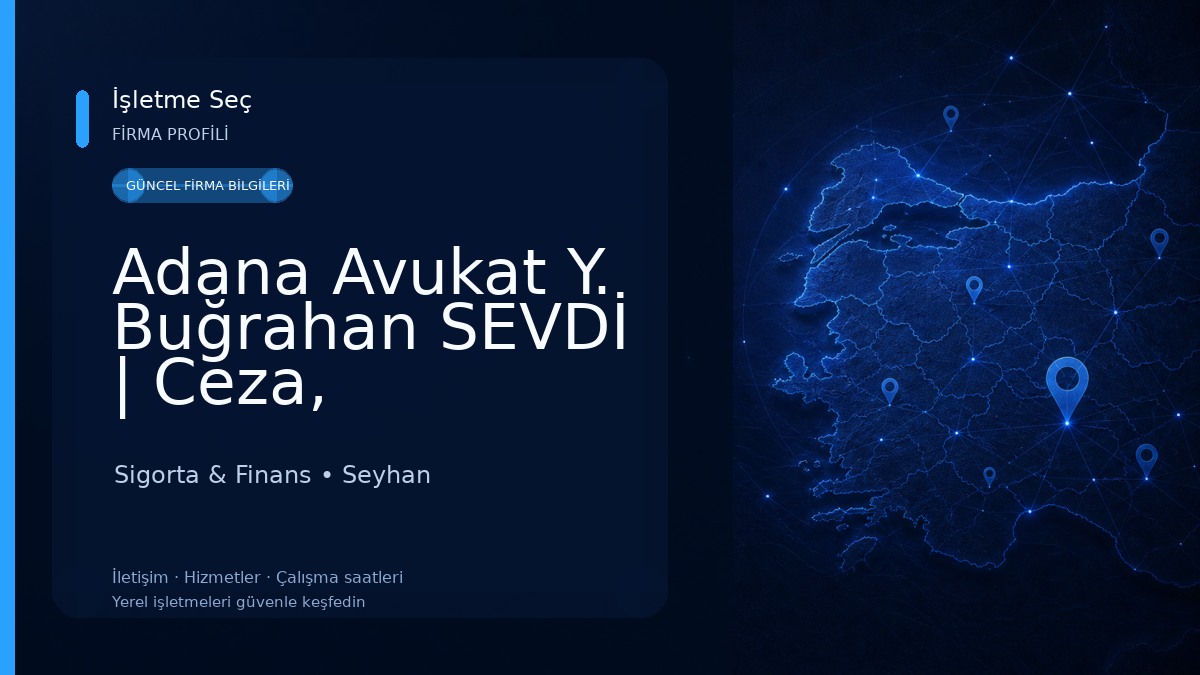 Adana Avukat Y. Buğrahan SEVDİ | Ceza, Boşanma, Miras, İş, İcra, Tapu - YBS Hukuk