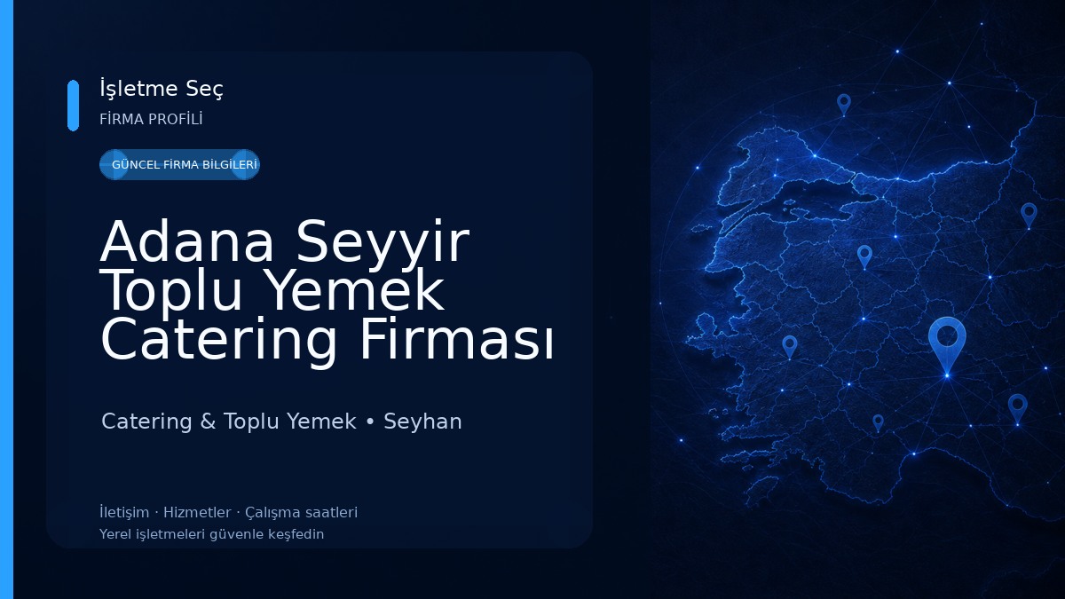 Adana Seyyir Toplu Yemek Catering Firması Catering & Toplu Yemek