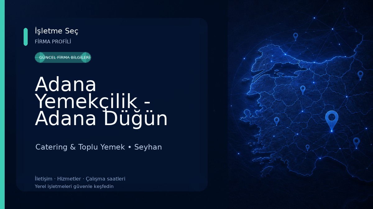 Adana Yemekçilik - Adana Düğün Yemekleri - Adana Cenaze Yemekleri - Adana Mevlüt Yemekleri - Adana Özel Gün Yemekleri Catering & Toplu Yemek