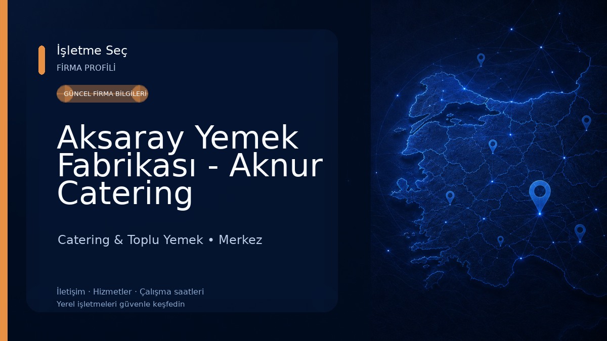 Aksaray Yemek Fabrikası - Aknur Catering