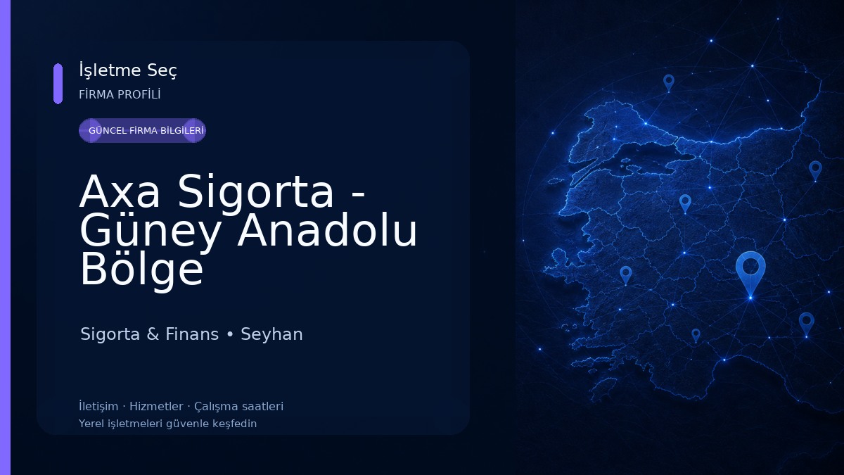 Axa Sigorta - Güney Anadolu Bölge Müdürlüğü