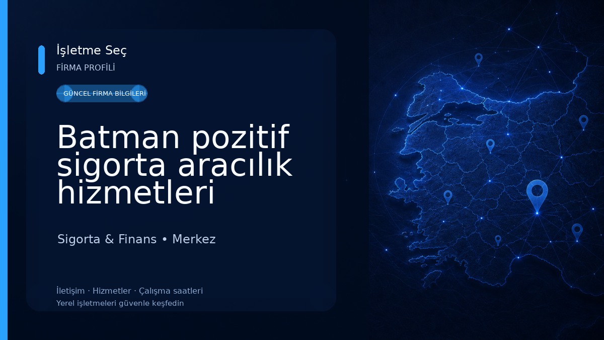 Batman pozitif sigorta aracılık hizmetleri Sigorta & Finans