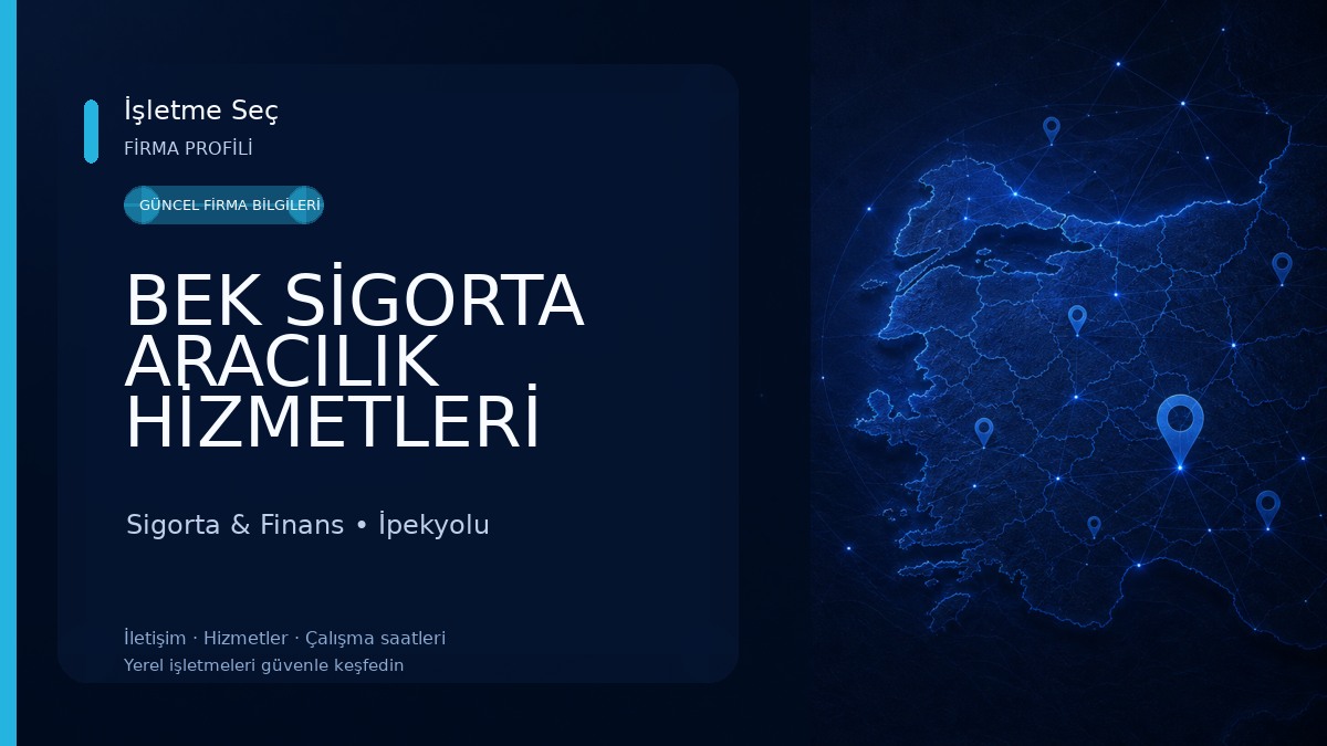 BEK SİGORTA ARACILIK HİZMETLERİ