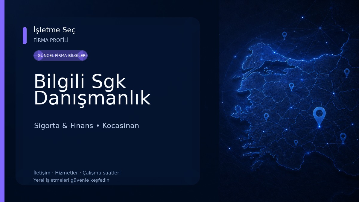 Bilgili Sgk Danışmanlık Sigorta & Finans
