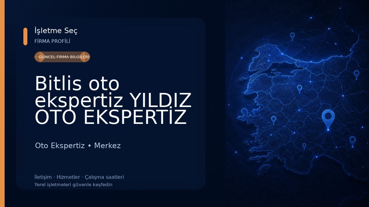 Bitlis oto ekspertiz YILDIZ OTO EKSPERTİZ Oto Ekspertiz