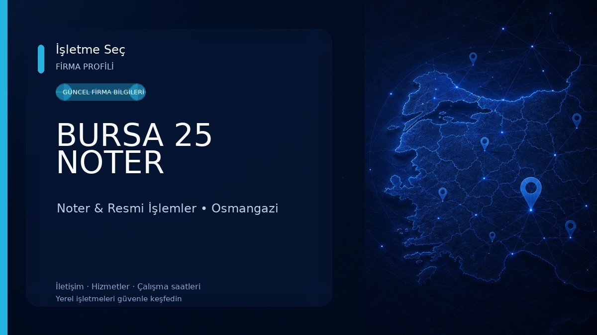 BURSA 25 NOTER Noter & Resmi İşlemler