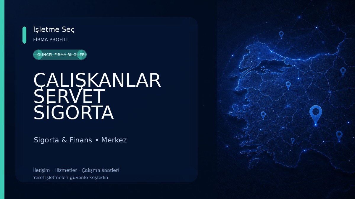 ÇALIŞKANLAR SERVET SİGORTA Sigorta & Finans