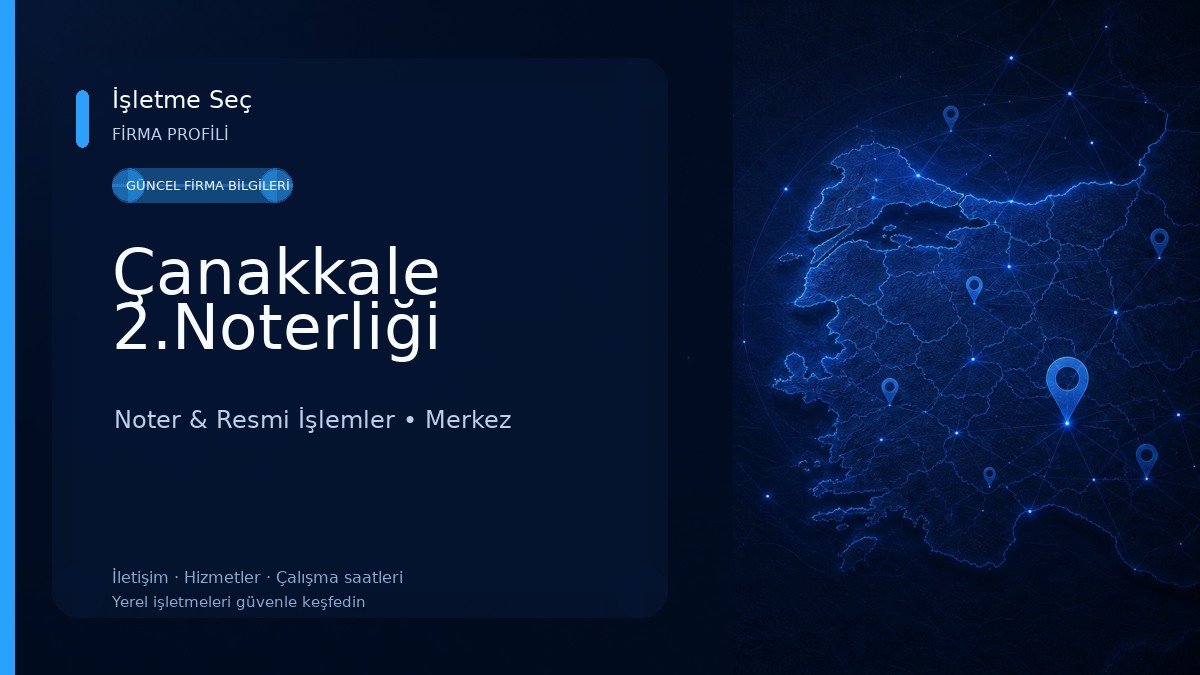 Çanakkale 2.Noterliği Noter & Resmi İşlemler