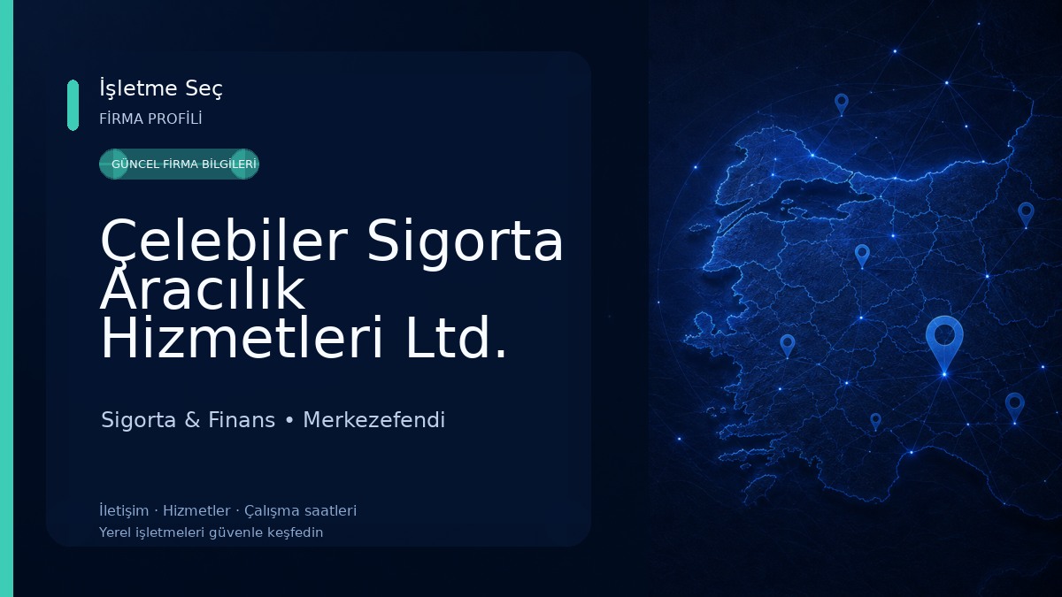 Çelebiler Sigorta Aracılık Hizmetleri Ltd. Şti. Sigorta & Finans