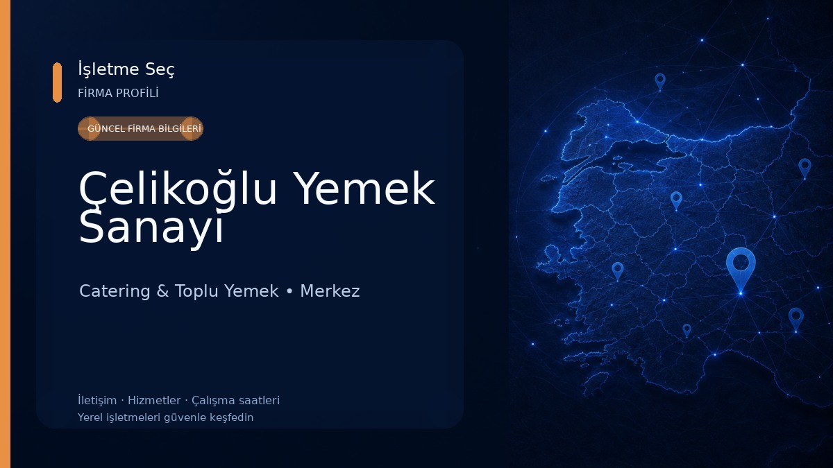 Çelikoğlu Yemek Sanayi Catering & Toplu Yemek