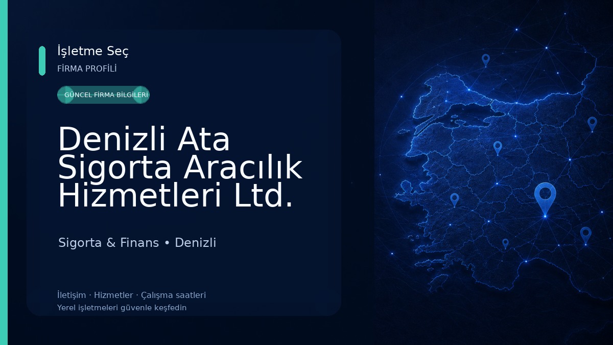 Denizli Ata Sigorta Aracılık Hizmetleri Ltd. Şti 