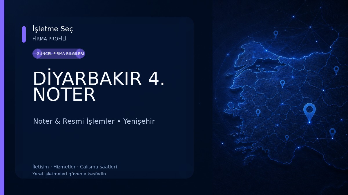 DİYARBAKIR 4. NOTER Noter & Resmi İşlemler