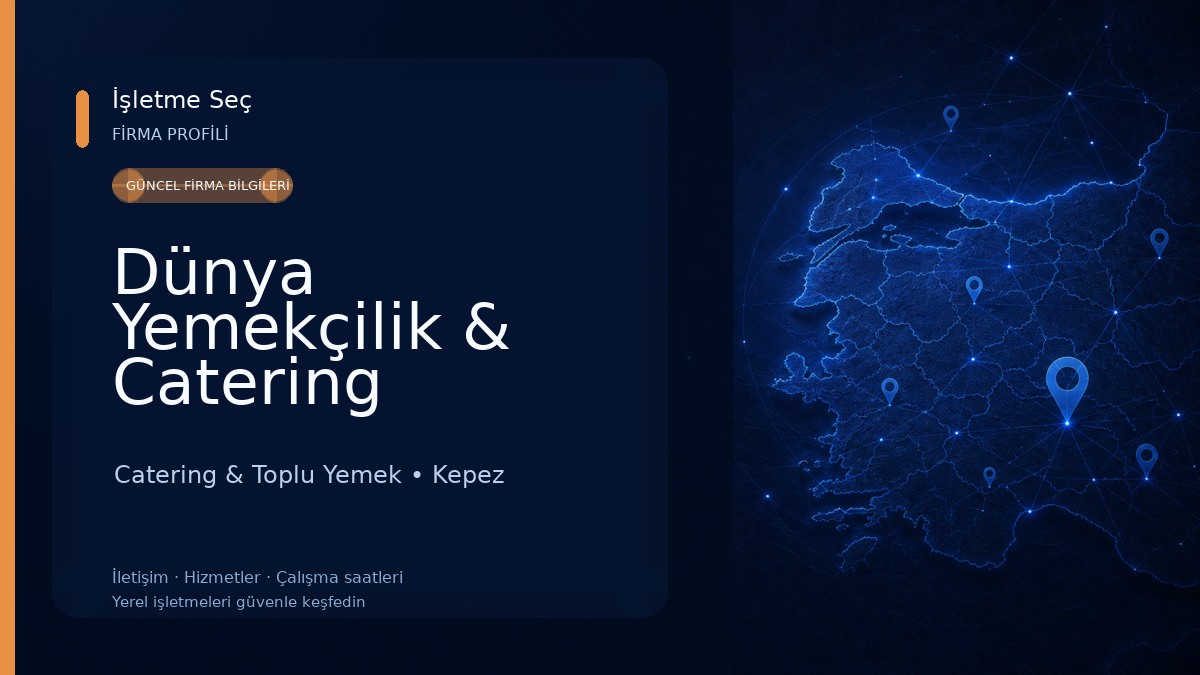Dünya Yemekçilik & Catering Organizasyon Catering & Toplu Yemek