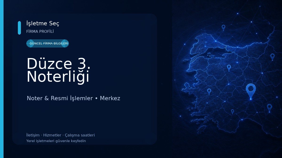 Düzce 3. Noterliği Noter & Resmi İşlemler