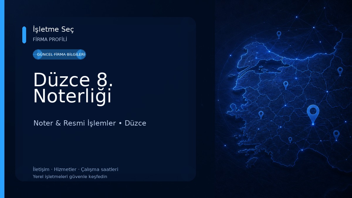 Düzce 8. Noterliği Noter & Resmi İşlemler