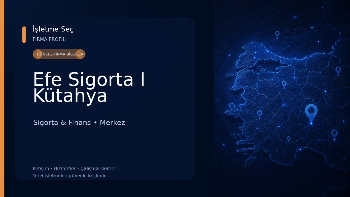 Efe Sigorta I Kütahya Sigorta & Finans