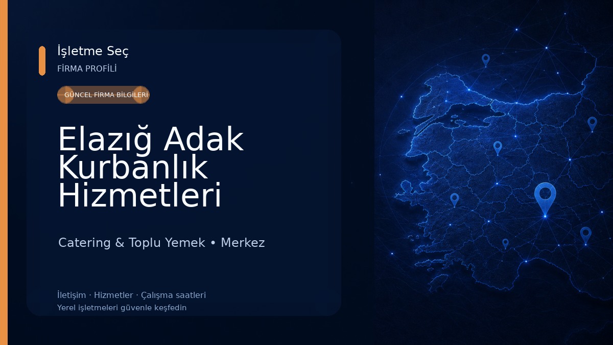 Elazığ Adak Kurbanlık Hizmetleri Catering & Toplu Yemek