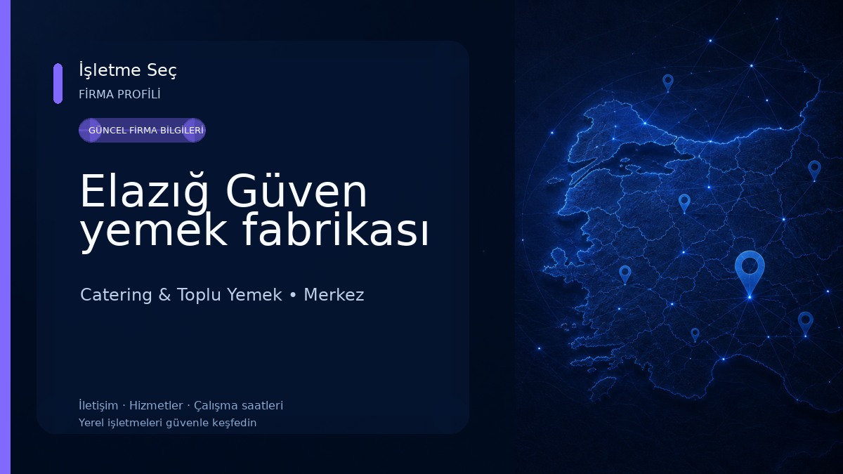 Elazığ Güven yemek fabrikası Catering & Toplu Yemek