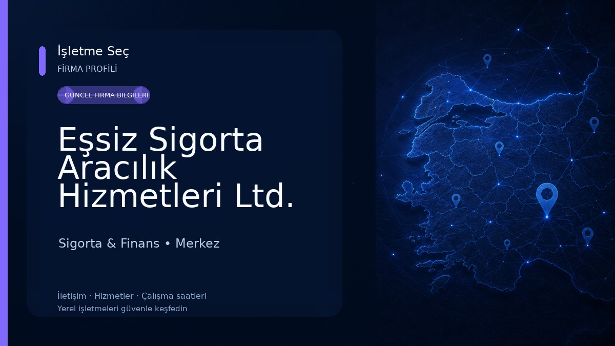 Eşsiz Sigorta Aracılık Hizmetleri Ltd. Şti 