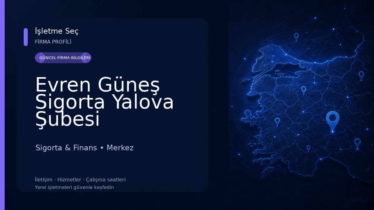 Evren Güneş Sigorta Yalova Şubesi 