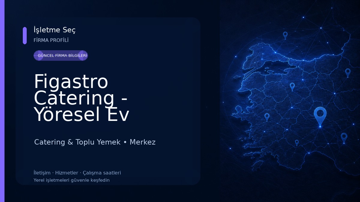 Figastro Catering - Yöresel Ev Yemekleri / Kurumsal Yemek Hizmetleri 
