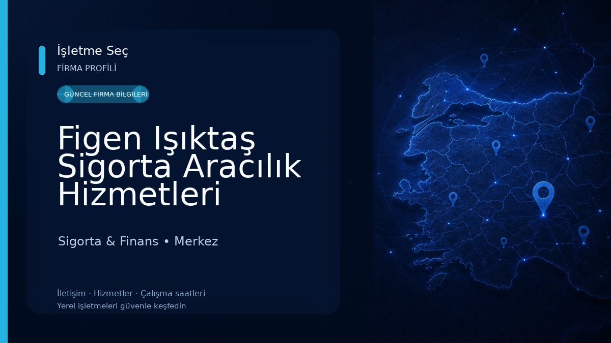 Figen Işıktaş Sigorta Aracılık Hizmetleri 