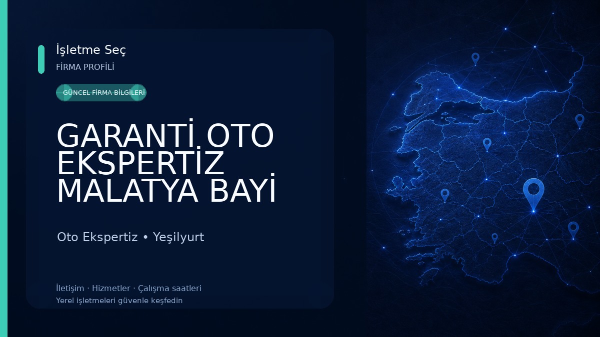 GARANTİ OTO EKSPERTİZ MALATYA BAYİ Oto Ekspertiz