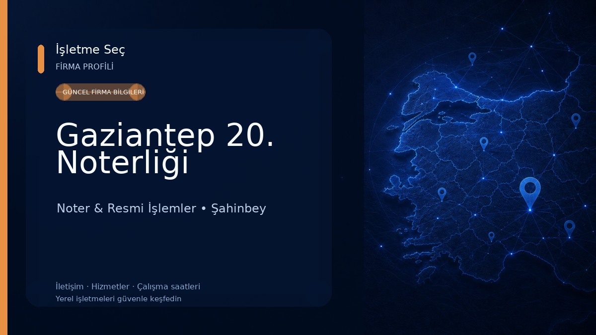 Gaziantep 20. Noterliği Noter & Resmi İşlemler
