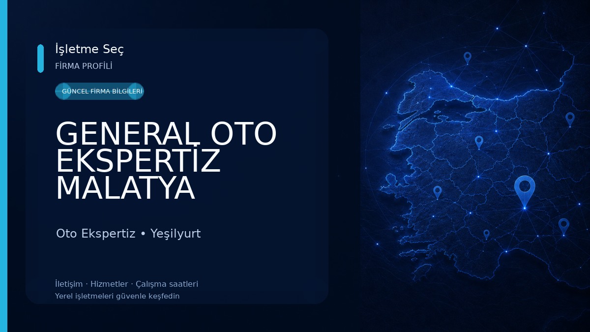 GENERAL OTO EKSPERTİZ MALATYA Oto Ekspertiz
