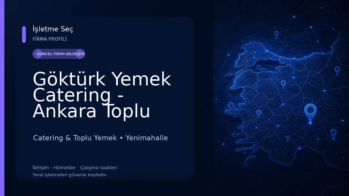 Göktürk Yemek Catering - Ankara Toplu Yemek Catering Catering & Toplu Yemek