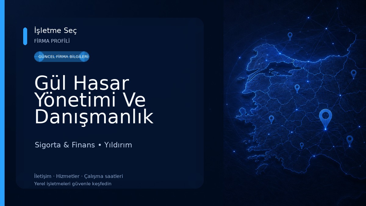 Gül Hasar Yönetimi Ve Danışmanlık Hizmetleri Bursa Bölge Müdürlüğü 