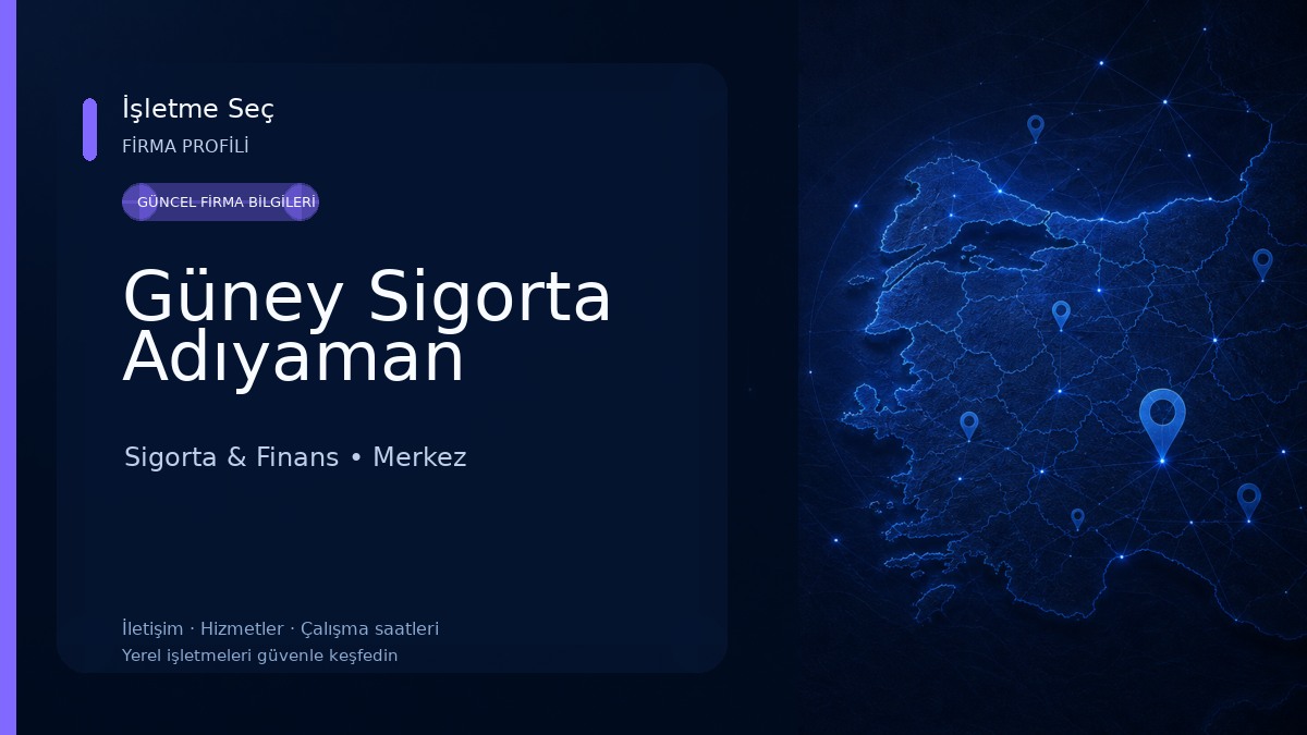 Güney Sigorta Adıyaman 