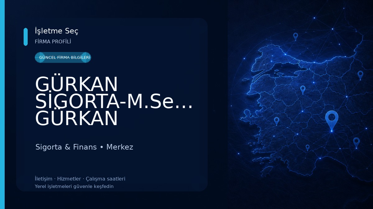 GÜRKAN SİGORTA-M.Serkan GÜRKAN