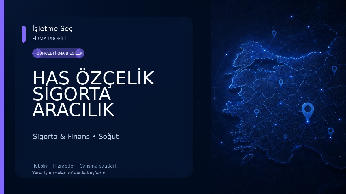 HAS ÖZÇELİK SİGORTA ARACILIK HİZMETLERİ 