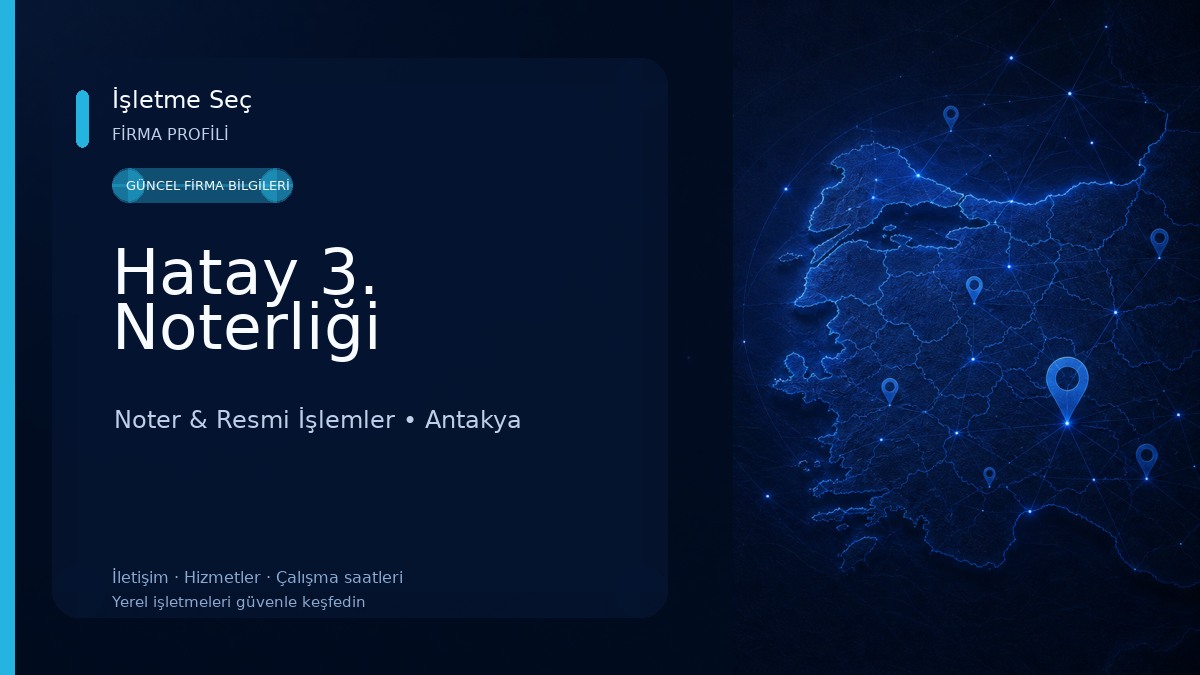 Hatay 3. Noterliği Noter & Resmi İşlemler