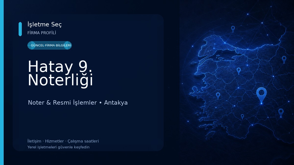 Hatay 9. Noterliği Noter & Resmi İşlemler