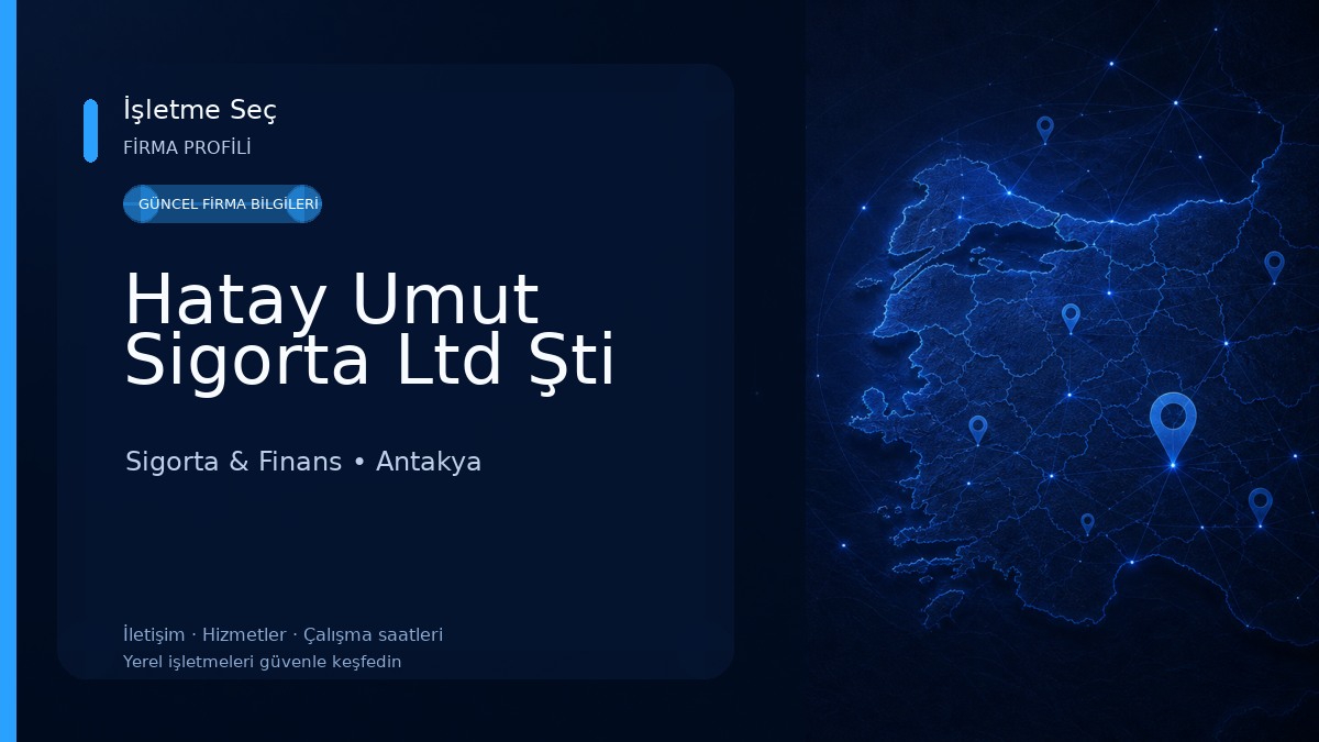 Hatay Umut Sigorta Ltd Şti Sigorta & Finans
