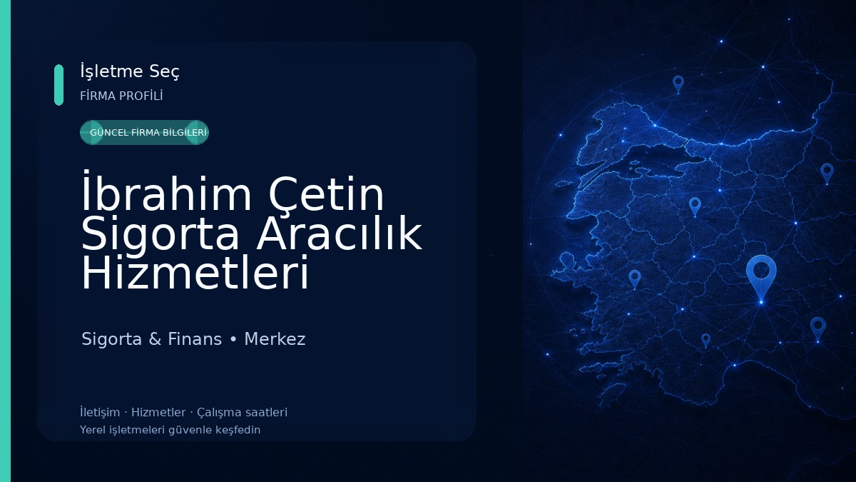 İbrahim Çetin Sigorta Aracılık Hizmetleri Sigorta & Finans