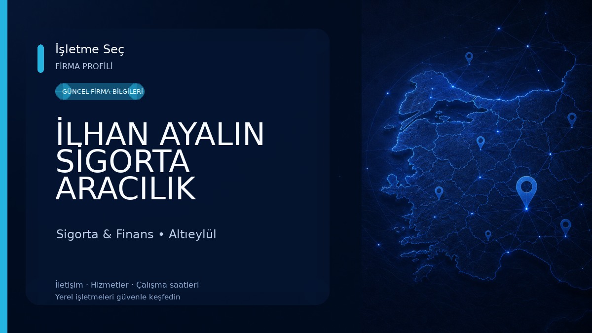 İLHAN AYALIN SİGORTA ARACILIK HİZMETLERİ LTD ŞTİ Sigorta & Finans