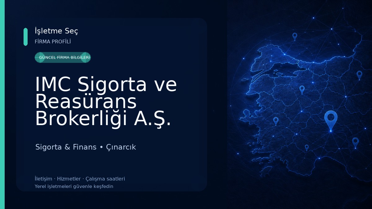 IMC Sigorta ve Reasürans Brokerliği A.Ş. Yalova Şubesi 