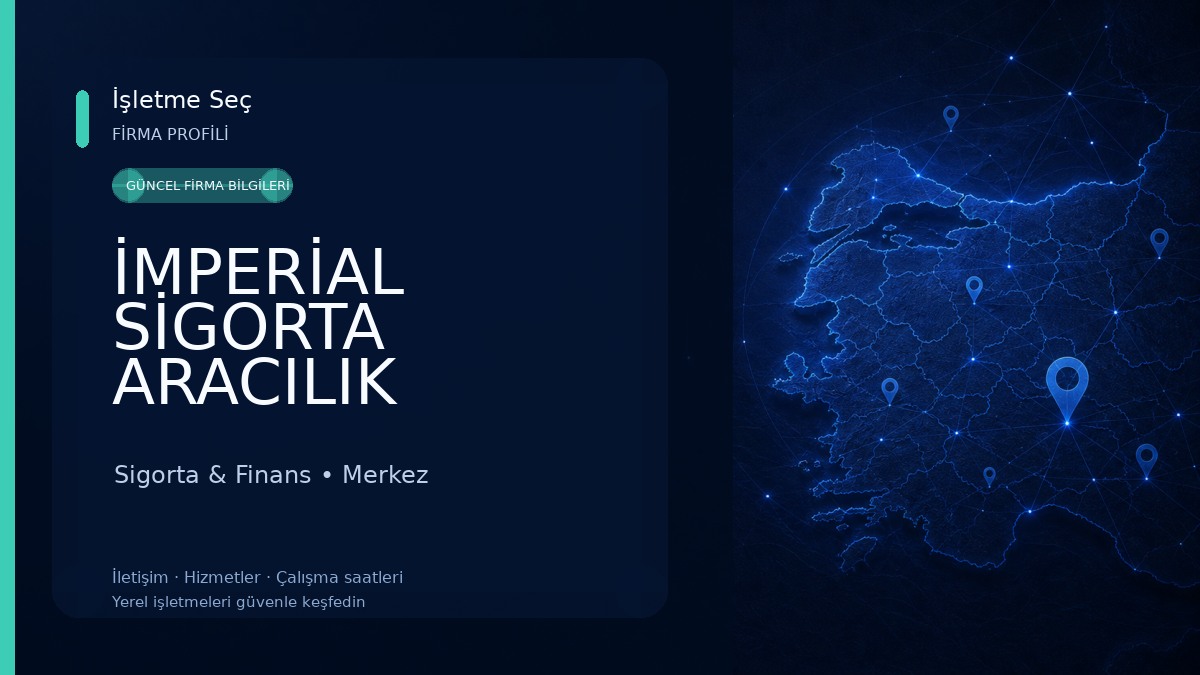 İMPERİAL SİGORTA ARACILIK HİZMETLERİ Sigorta & Finans