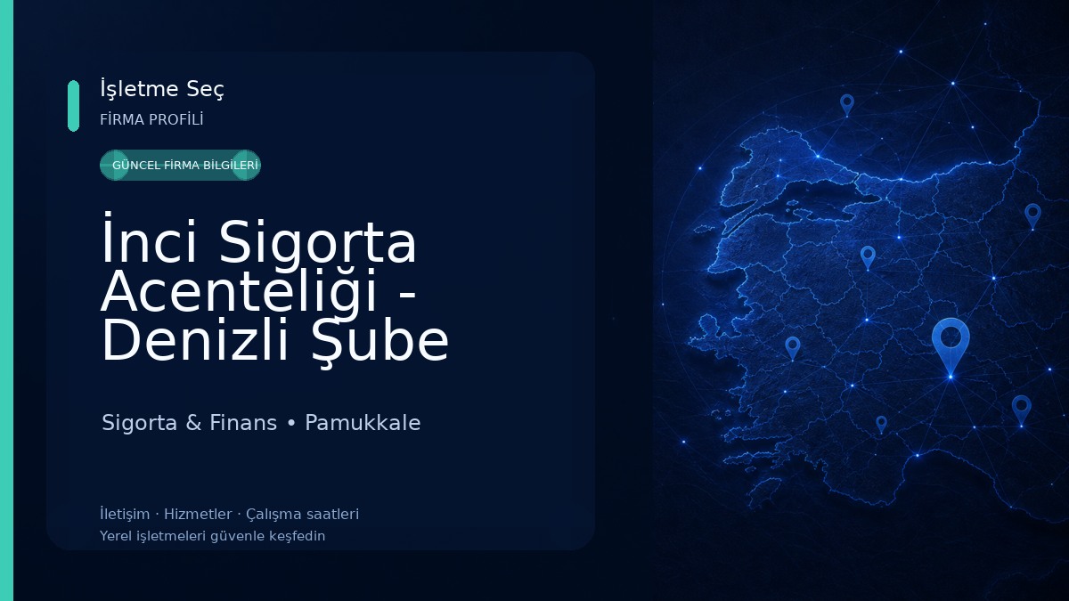 İnci Sigorta Acenteliği - Denizli Şube Sigorta & Finans