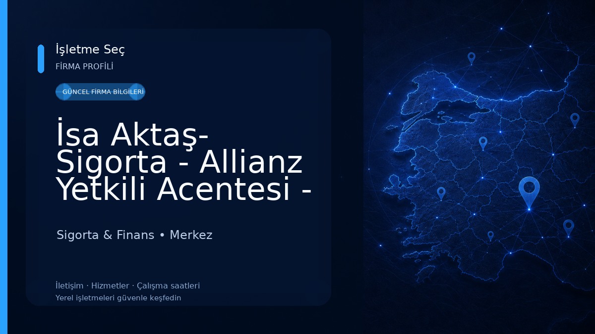 İsa Aktaş- Sigorta - Allianz Yetkili Acentesi - Hakkari