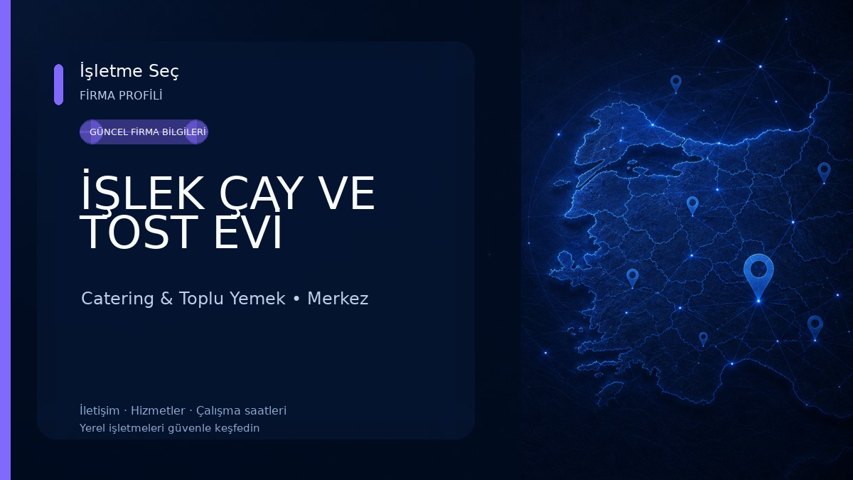 İŞLEK ÇAY VE TOST EVİ 